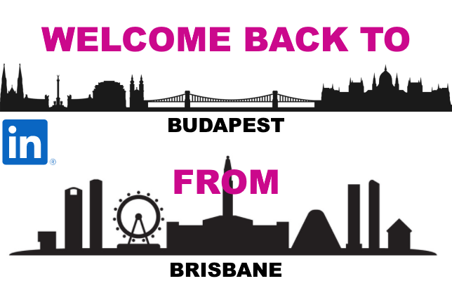 Welcome home to Budapest from Brisbane